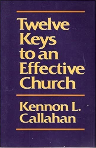Twelve Keys To An Effective Church