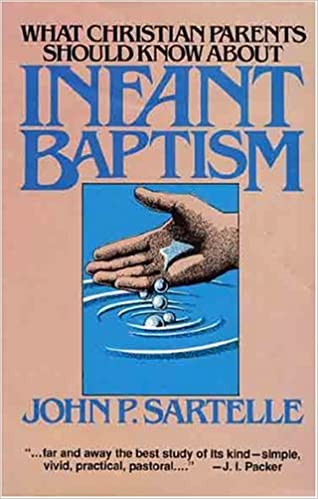 What Christian Parents Should Know About Infant Baptism other