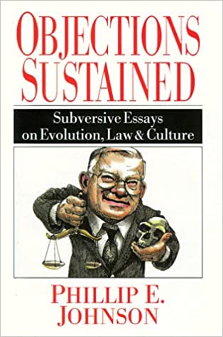 Objections Sustained: Subversive Essays On Evolution, Law & Culture