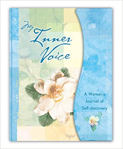 My Inner Voice: A Woman's Journal Of Self Discovery