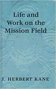 Life And Work On The Mission Field