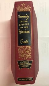 Commentary On The Epistle To The Ephesians (Classic Commentary Library)