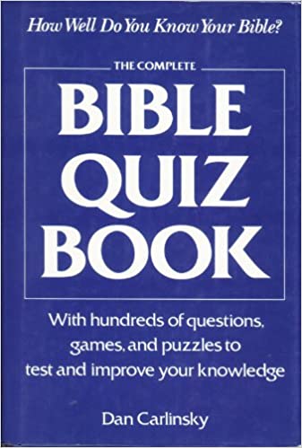 Bible Quiz Book: With Hundreds Of Questions, Games, And Puzzles To Test And Improve Your Knowledge