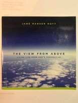 The View From Above: Living Life From God's Perspective