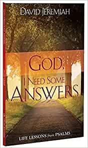 God, I Need Some Answers: Life Lessons From Psalms (Bible Study)