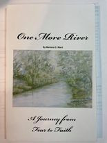 One More River: A Journey From Fear To Faith