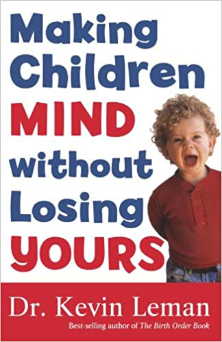 Making Children Mind Without Losing Yours