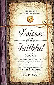 Voices Of The Faithful: Book 2 (Inspiring Stories of Courage from Christians Serving Around the World)