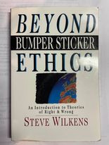 Beyond Bumper Sticker Ethics: An Introduction to Theories of Right & Wrong