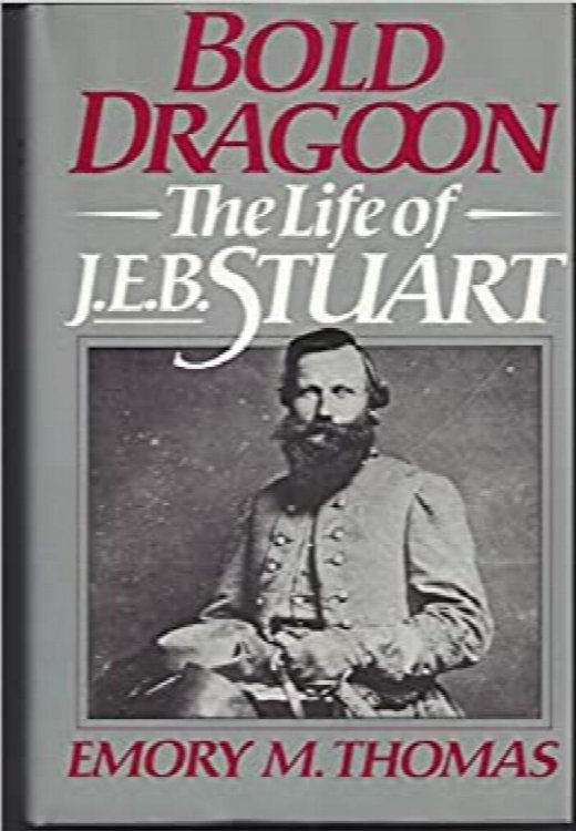 Bold Dragoon: The Life Of J. E. B. Stuart