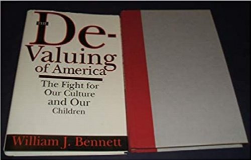 Devaluing Of America: The Fight for Our Culture And Our Children