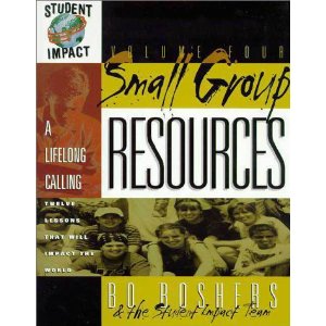Small Group Resources, Vol. 4, A Lifelong Calling, Twelve Lessons That Will Impact the World