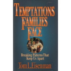 Temptations Families Face: Breaking Patterns That Keep Us Apart