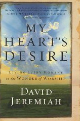 My Heart's Desire: Living Every Moment in the Wonder of Worship