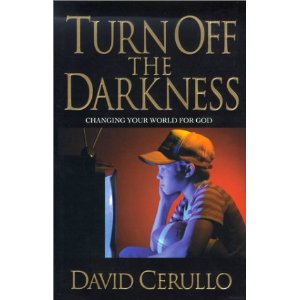 Turn Off the Darkness: Changing Your World for Good