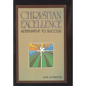 Christian Excellence: Alternative to Success