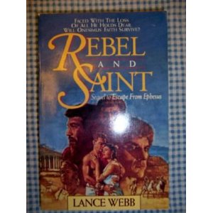 Rebel and Saint: Faced with the Loss of Everything he Holds Dear, Will Onesimus' Faith Survive