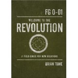 Welcome to the Revolution: A Field Guide for New Believers