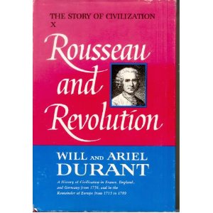 The Story of Civilization X: Rosseau and Revolutin
