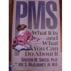 PMS: What it is and What You Can Do About it