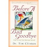 Before a Bad Goodbye: How to Turn Your Marriage Around