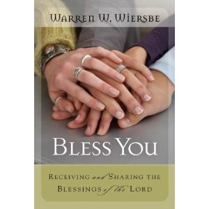 Bless You: Recieving and Sharing the Blessing of the Lord