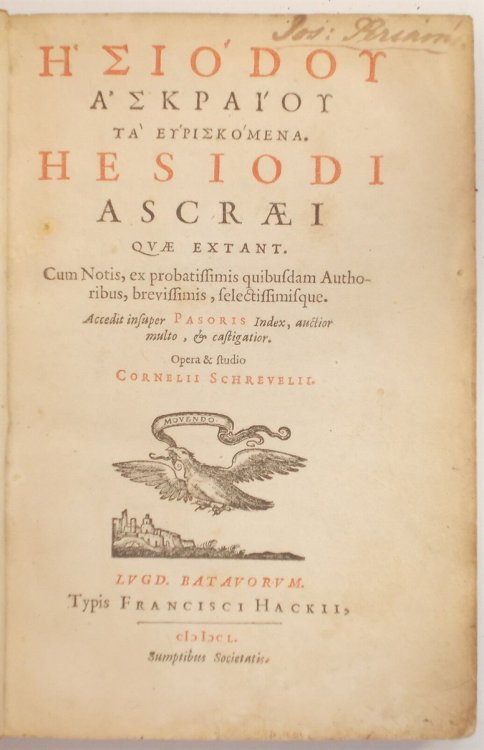 Esiodu Askraiu Ta Euriskomena. Hesiodi Ascraei Quae Extant, Cum Notis, Ex Probatissimis Quibusdam Autoribus, Brevissimis, Selectissimisque. Accedit Insuper Pasoris Index Auctior Multo Hac Novissima Editine & Multo Correctior: Opera & Studio Cernelii Schrevelil (Schrevelius)