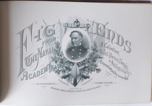 Fag Ends From the Naval Academy: A Collection of Naval Poems, Songs and Autographs. Chronologically Arranged