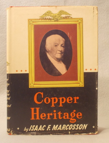 Copper Heritage; the Story of Revere Copper and Brass Incorporated
