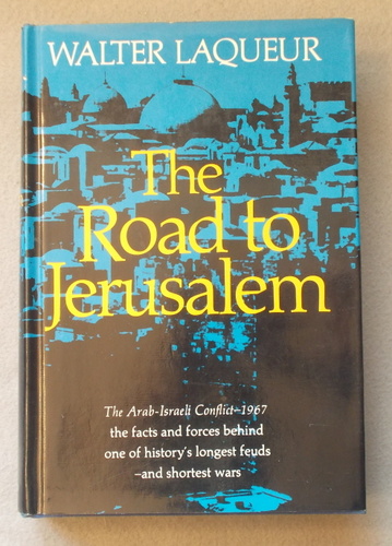 The Road to Jerusalem: the Origins of the Arab-Israeli Conflict, 1967