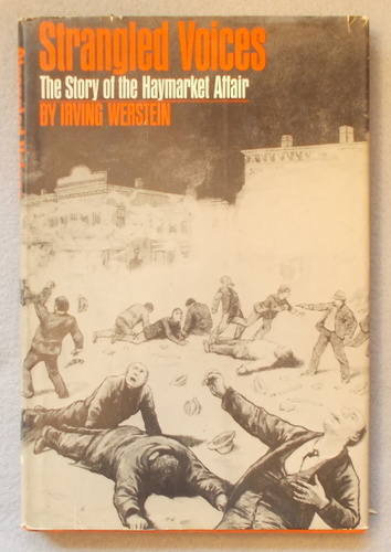 Strangled Voices: the Story of the Haymarket Affair