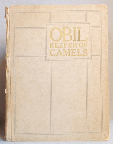 Obil, Keeper of Camels: Being the Parable of the Man Whom the Disciples Saw Casting out Devils
