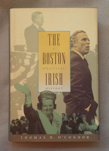 The Boston Irish: a Political History