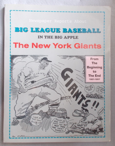 Newspaper Reports on Big League Baseball in the Big Apple: the New York Giants from the Beginning to the End, 1894-1957
