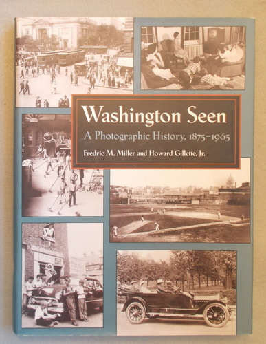 Washington Seen: a Photographic History, 1875-1965