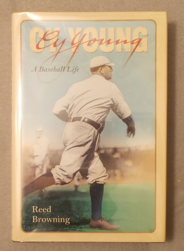 Cy Young: a Baseball Life