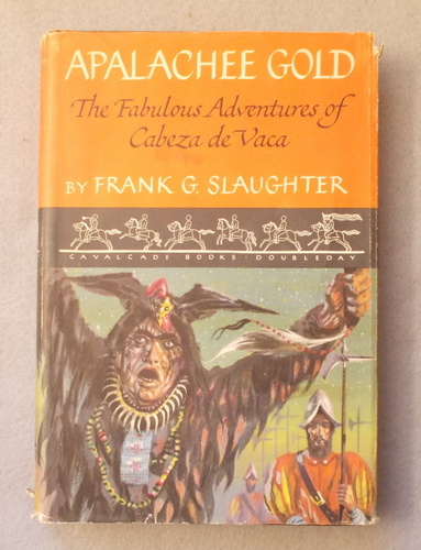 Apalachee Gold: the Fabulous Adventures of Cabeza De Vaca