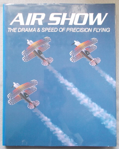Air Show: the Drama & Speed of Precision Flying