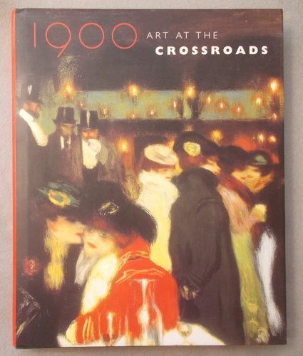 1900: Art At the Crossroads