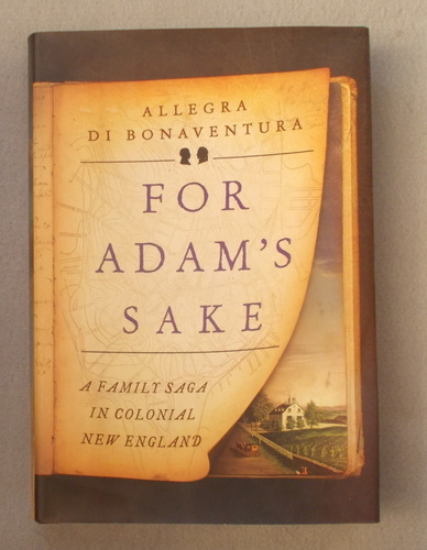 For Adam's Sake: a Family Saga in Colonial New England