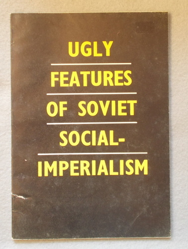 Ugly Features of Soviet Social-Imperialism