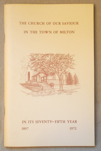 A History of the Church of Our Saviour in the Town of Milton in the Diocese of Massachusetts