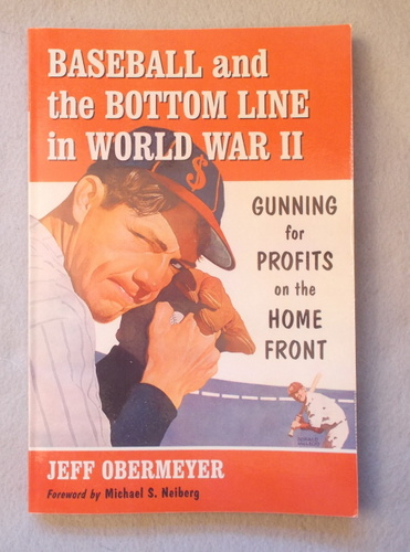 Baseball and the Bottom Line in World War II: Gunning for Profits on the Home Front