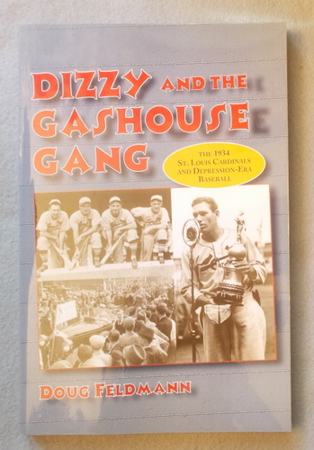 Dizzy and the Gas House Gang: the 1934 St. Louis Cardinals and Depression-Era Baseball