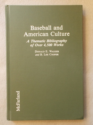 Baseball and American Culture: a Thematic Bibliography of over 4,500 Works