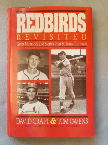 Redbirds Revisited: Great Memories and Stories from St. Louis Cardinals