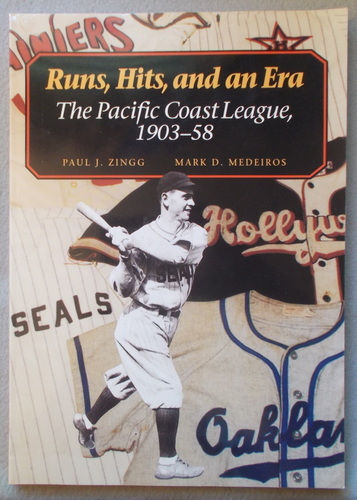 Runs, Hits, and an Era: The Pacific Coast League, 1903-58