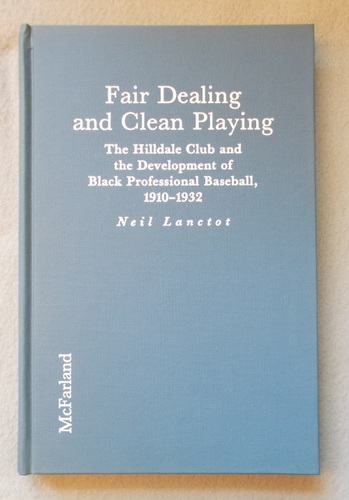 Fair Dealing and Clean Playing: The Hilldale Club and the Development of Black Professional Baseball, 1910-1932