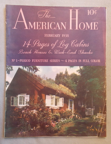 The American Home Magazine February 1938: 14 Pages of Log Cabins, Beach Houses and Week-End Shacks [Dionne Quintuplets Ad]