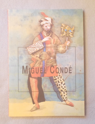 Miguel Conde: Modernidad Y Tradicion (Galeria Jose R. Ortega Exhibition Catalogue)